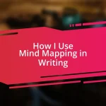 How I Use Mind Mapping in Writing