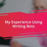 My Experience Using Writing Bots