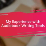 My Experience with Audiobook Writing Tools