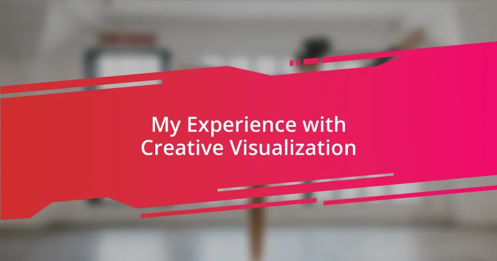 My Experience with Creative Visualization