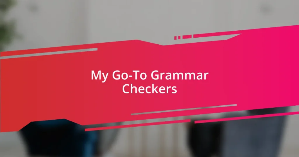 My Go-To Grammar Checkers