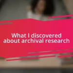 What I discovered about archival research